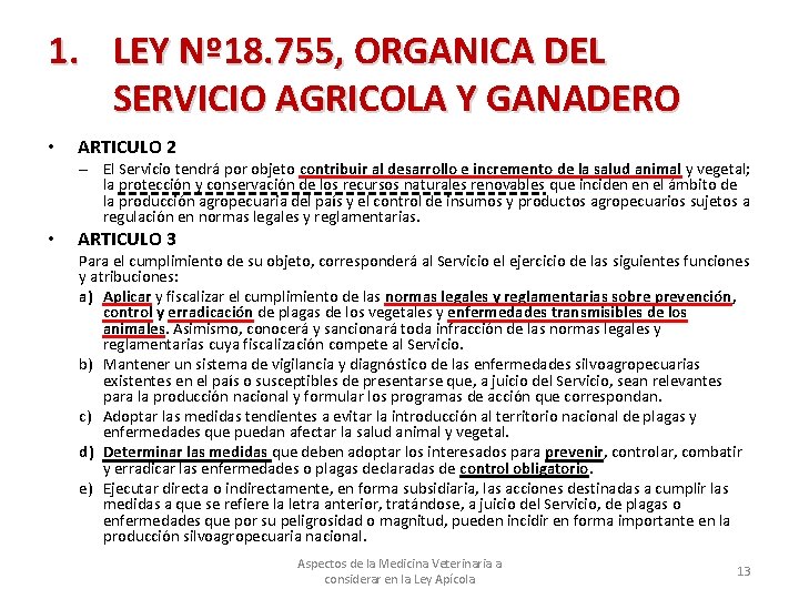 1. LEY Nº 18. 755, ORGANICA DEL SERVICIO AGRICOLA Y GANADERO • ARTICULO 2