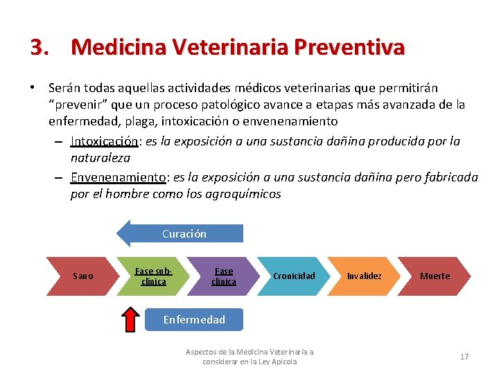 3. Medicina Veterinaria Preventiva • Serán todas aquellas actividades médicos veterinarias que permitirán “prevenir”