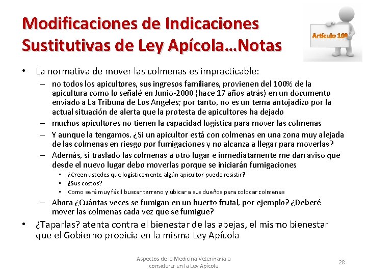 Modificaciones de Indicaciones Sustitutivas de Ley Apícola…Notas • La normativa de mover las colmenas