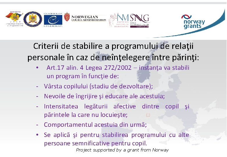 Criterii de stabilire a programului de relaţii personale în caz de neînţelegere între părinţi: