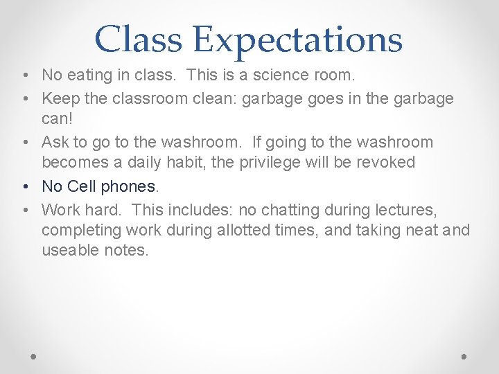 Class Expectations • No eating in class. This is a science room. • Keep Class Expectations • No eating in class. This is a science room. • Keep