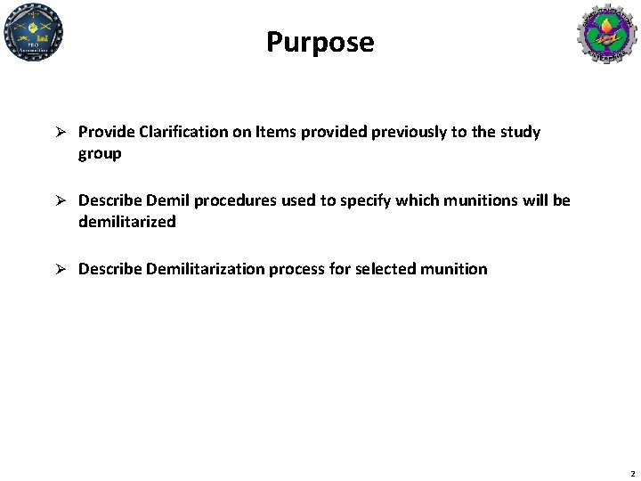 Purpose Ø Provide Clarification on Items provided previously to the study group Ø Describe