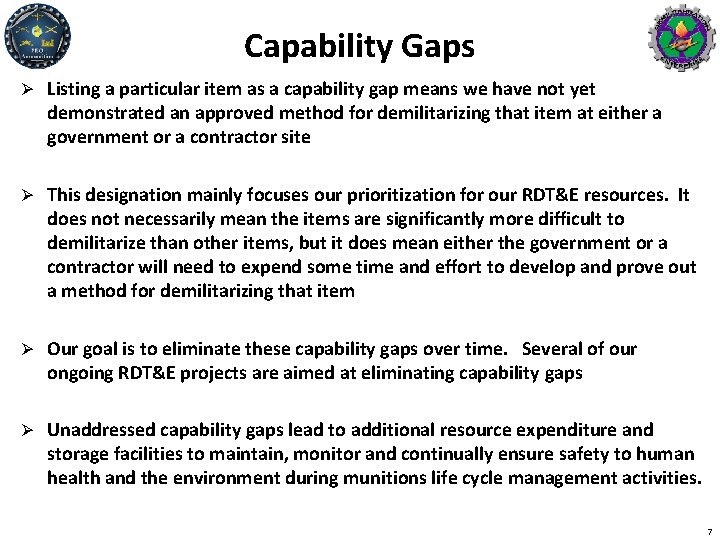 Capability Gaps Ø Listing a particular item as a capability gap means we have