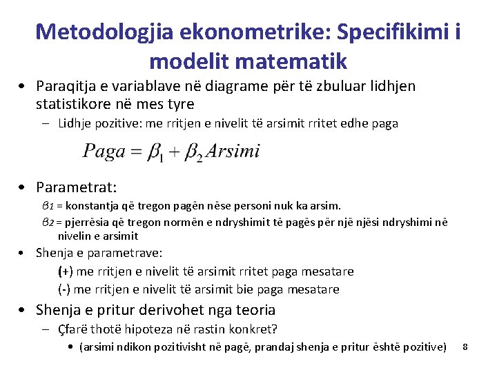 Metodologjia ekonometrike: Specifikimi i modelit matematik • Paraqitja e variablave në diagrame për të