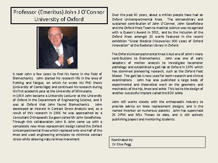 Professor (Emeritus) John J O’Connor University of Oxford It took John a few years