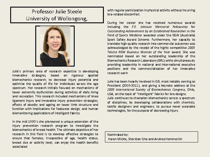 Professor Julie Steele University of Wollongong, Julie’s primary area of research expertise is developing