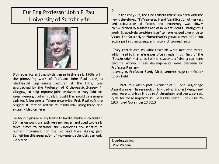 Eur Eng Professor John P Paul University of Strathclyde Biomechanics at Strathclyde began in