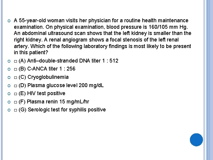  A 55 -year-old woman visits her physician for a routine health maintenance examination.