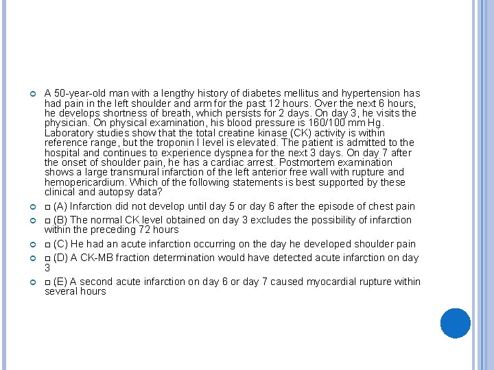  A 50 -year-old man with a lengthy history of diabetes mellitus and hypertension