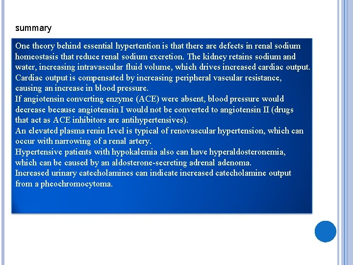 summary One theory behind essential hypertention is that there are defects in renal sodium