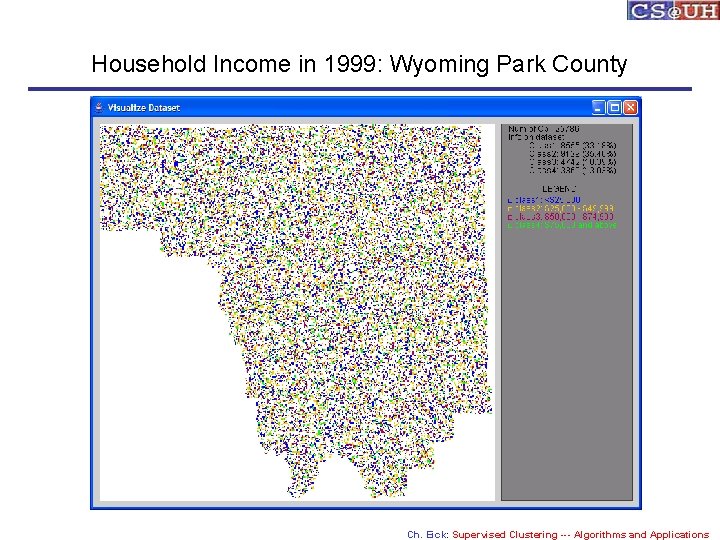 Household Income in 1999: Wyoming Park County Ch. Eick: Supervised Clustering --- Algorithms and