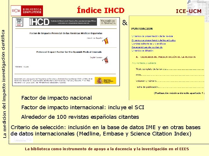 Índice IHCD ICE-UCM La medición del impacto investigación científica & Factor de impacto nacional