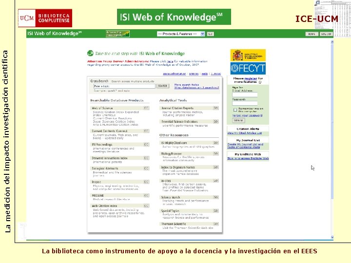 La medición del impacto investigación científica ICE-UCM La biblioteca como instrumento de apoyo a