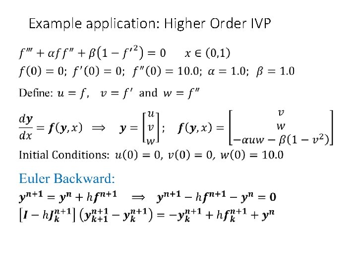 Example application: Higher Order IVP • 