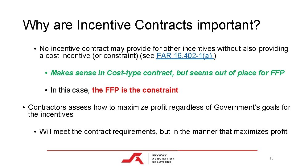 Why are Incentive Contracts important? • No incentive contract may provide for other incentives