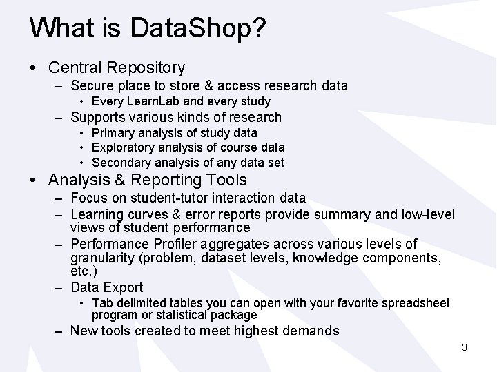 What is Data. Shop? • Central Repository – Secure place to store & access