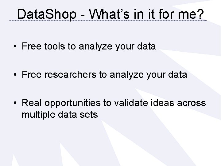 Data. Shop - What’s in it for me? • Free tools to analyze your