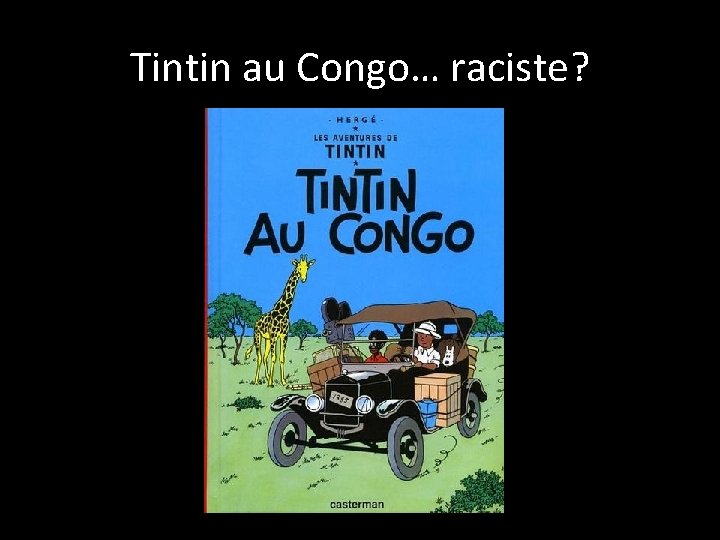 Tintin au Congo… raciste? 