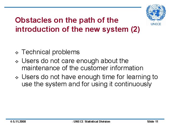 Obstacles on the path of the introduction of the new system (2) v v Obstacles on the path of the introduction of the new system (2) v v