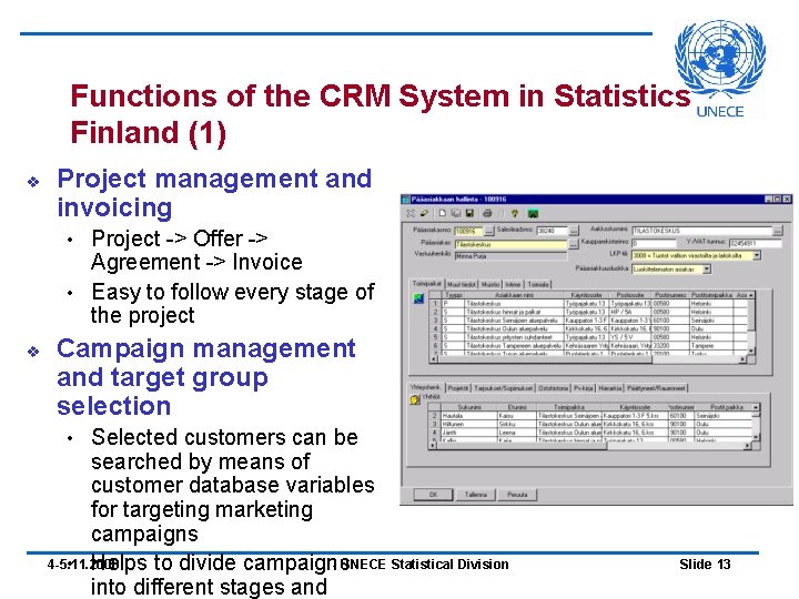 Functions of the CRM System in Statistics Finland (1) v Project management and invoicing Functions of the CRM System in Statistics Finland (1) v Project management and invoicing