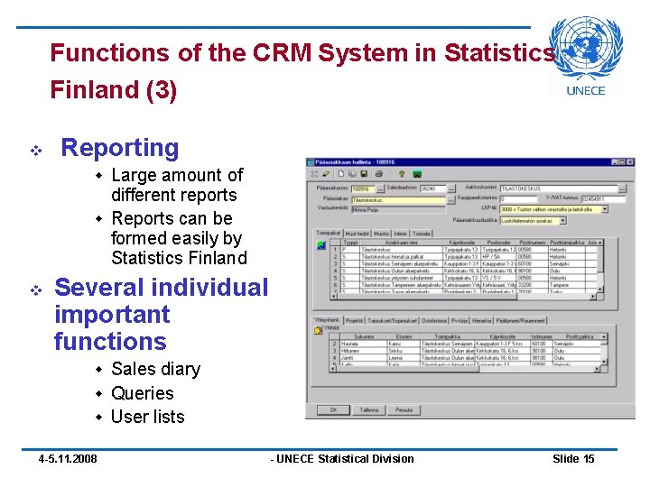 Functions of the CRM System in Statistics Finland (3) v Reporting Large amount of Functions of the CRM System in Statistics Finland (3) v Reporting Large amount of