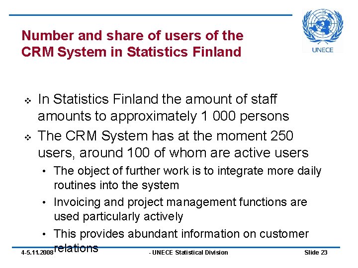Number and share of users of the CRM System in Statistics Finland v v Number and share of users of the CRM System in Statistics Finland v v