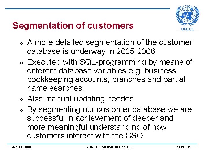 Segmentation of customers v v A more detailed segmentation of the customer database is Segmentation of customers v v A more detailed segmentation of the customer database is