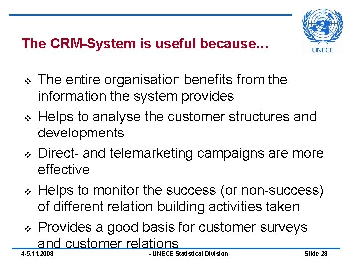 The CRM-System is useful because… v v v The entire organisation benefits from the The CRM-System is useful because… v v v The entire organisation benefits from the