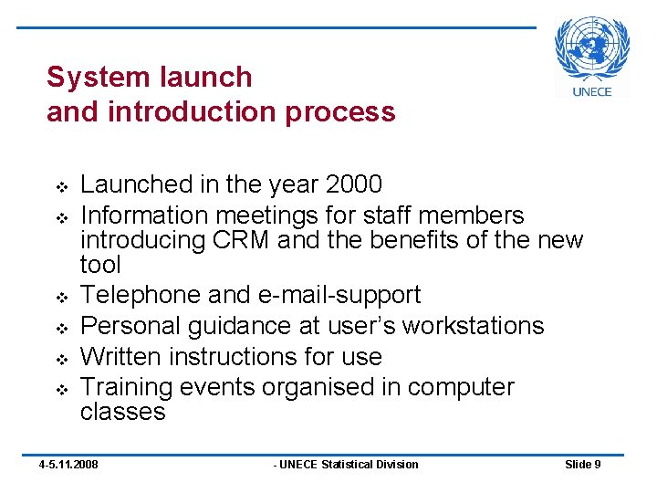 System launch and introduction process v v v Launched in the year 2000 Information System launch and introduction process v v v Launched in the year 2000 Information