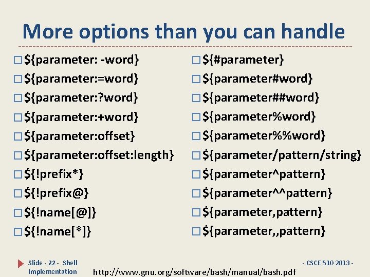 More options than you can handle � ${parameter: -word} � ${#parameter} � ${parameter: =word}