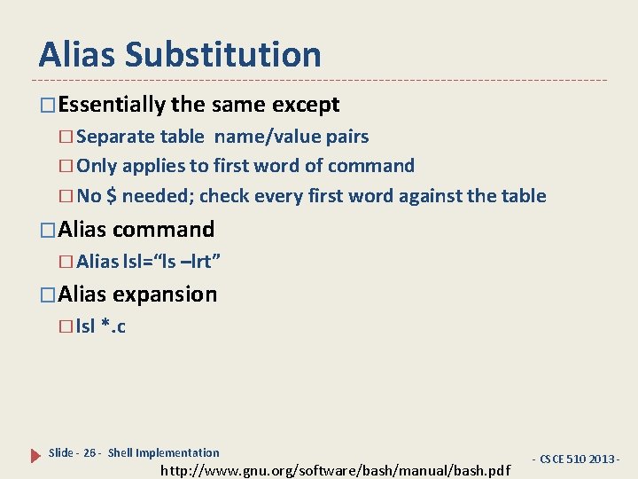 Alias Substitution �Essentially the same except � Separate table name/value pairs � Only applies
