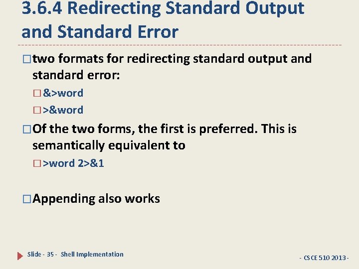 3. 6. 4 Redirecting Standard Output and Standard Error �two formats for redirecting standard