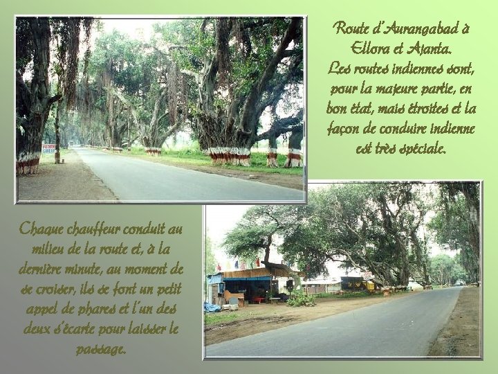Route d’Aurangabad à Ellora et Ajanta. Les routes indiennes sont, pour la majeure partie,