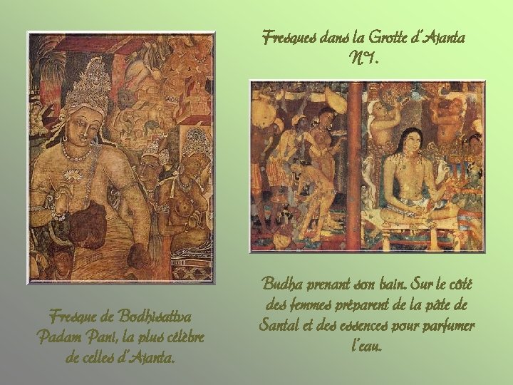 Fresques dans la Grotte d’Ajanta N° 1. Fresque de Bodhisattva Padam Pani, la plus
