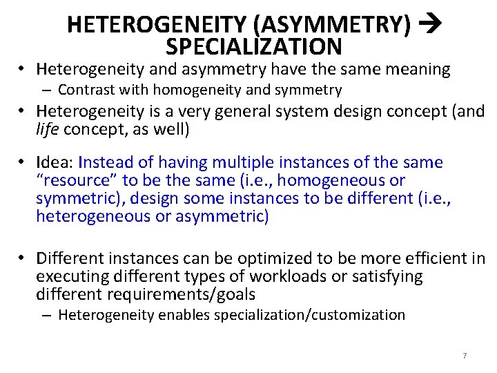 HETEROGENEITY (ASYMMETRY) SPECIALIZATION • Heterogeneity and asymmetry have the same meaning – Contrast with