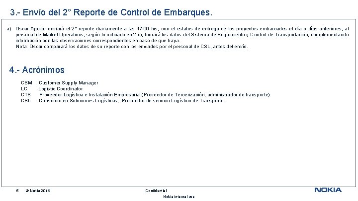 3. - Envío del 2° Reporte de Control de Embarques. a) Oscar Aguilar enviará