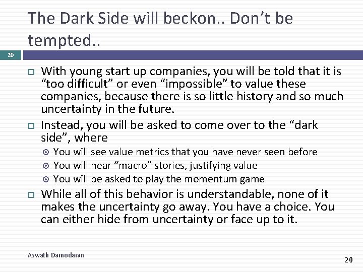 The Dark Side will beckon. . Don’t be tempted. . 20 With young start The Dark Side will beckon. . Don’t be tempted. . 20 With young start