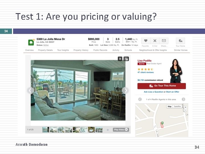 Test 1: Are you pricing or valuing? 34 Aswath Damodaran 34 Test 1: Are you pricing or valuing? 34 Aswath Damodaran 34