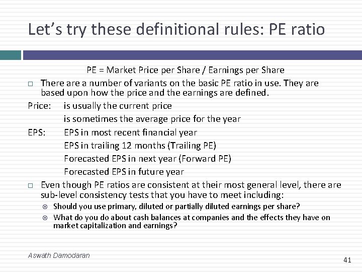 Let’s try these definitional rules: PE ratio PE = Market Price per Share / Let’s try these definitional rules: PE ratio PE = Market Price per Share /