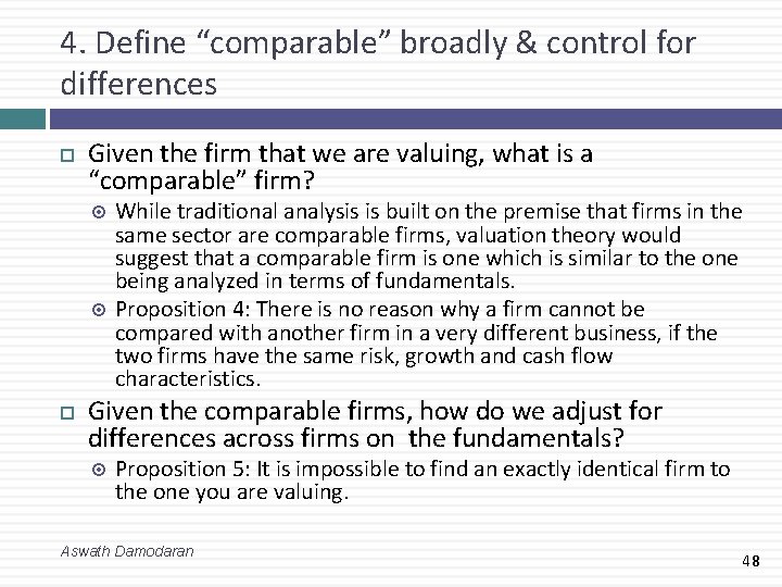 4. Define “comparable” broadly & control for differences Given the firm that we are 4. Define “comparable” broadly & control for differences Given the firm that we are