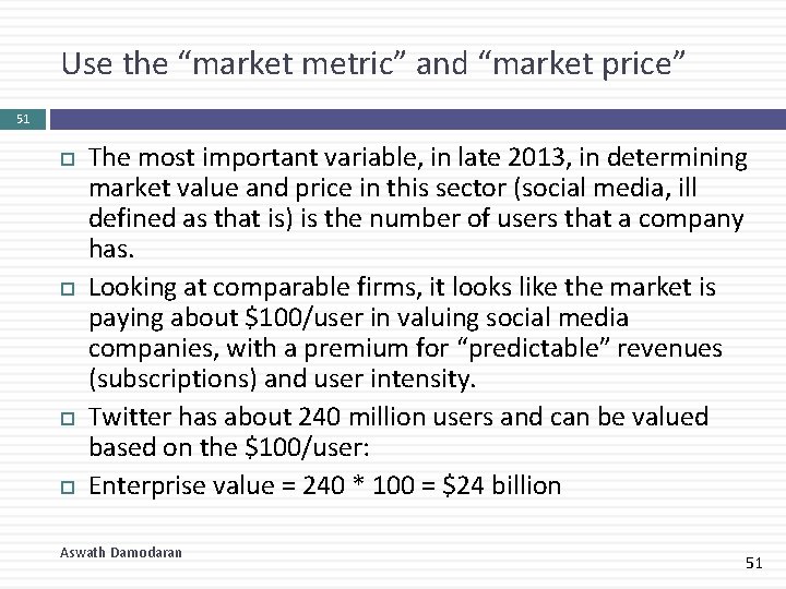 Use the “market metric” and “market price” 51 The most important variable, in late Use the “market metric” and “market price” 51 The most important variable, in late