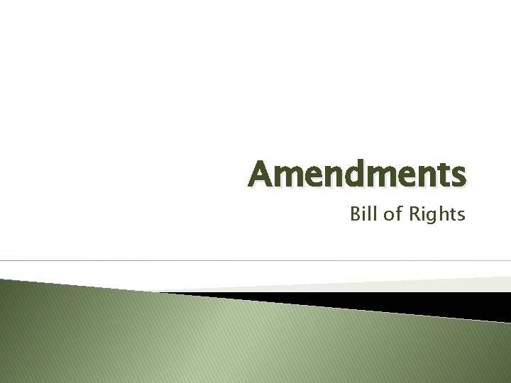 Amendments Bill of Rights 