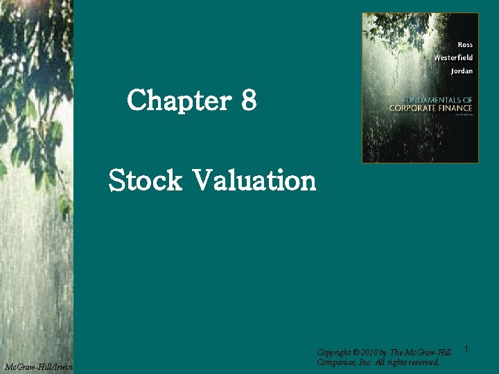 Chapter 8 Stock Valuation Mc. Graw-Hill/Irwin Copyright © 2010 by The Mc. Graw-Hill Companies,