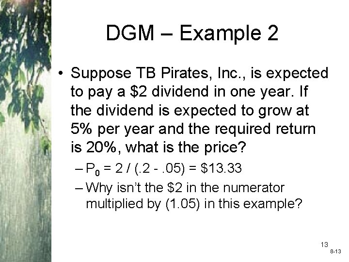 DGM – Example 2 • Suppose TB Pirates, Inc. , is expected to pay