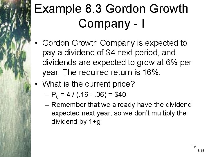 Example 8. 3 Gordon Growth Company - I • Gordon Growth Company is expected