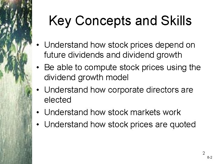 Key Concepts and Skills • Understand how stock prices depend on future dividends and