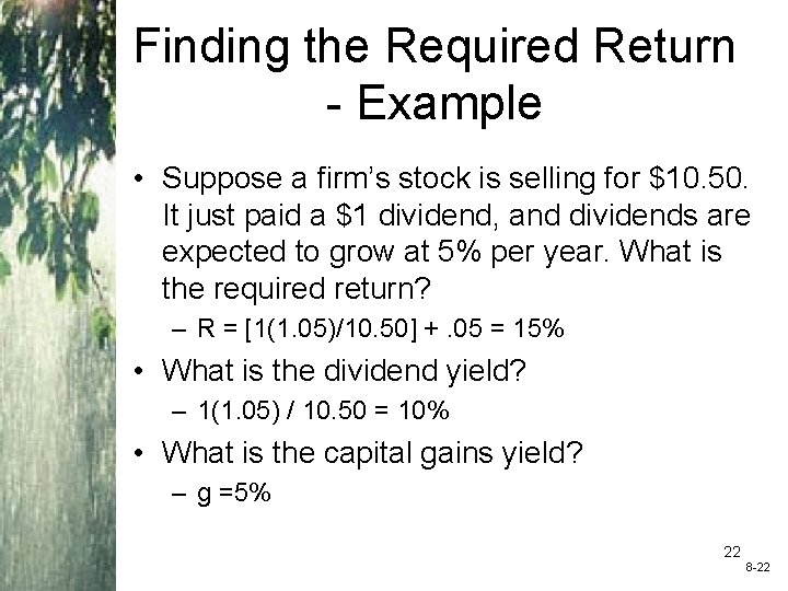 Finding the Required Return - Example • Suppose a firm’s stock is selling for