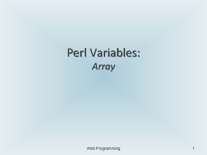 Perl Variables: Array Web Programming 1 