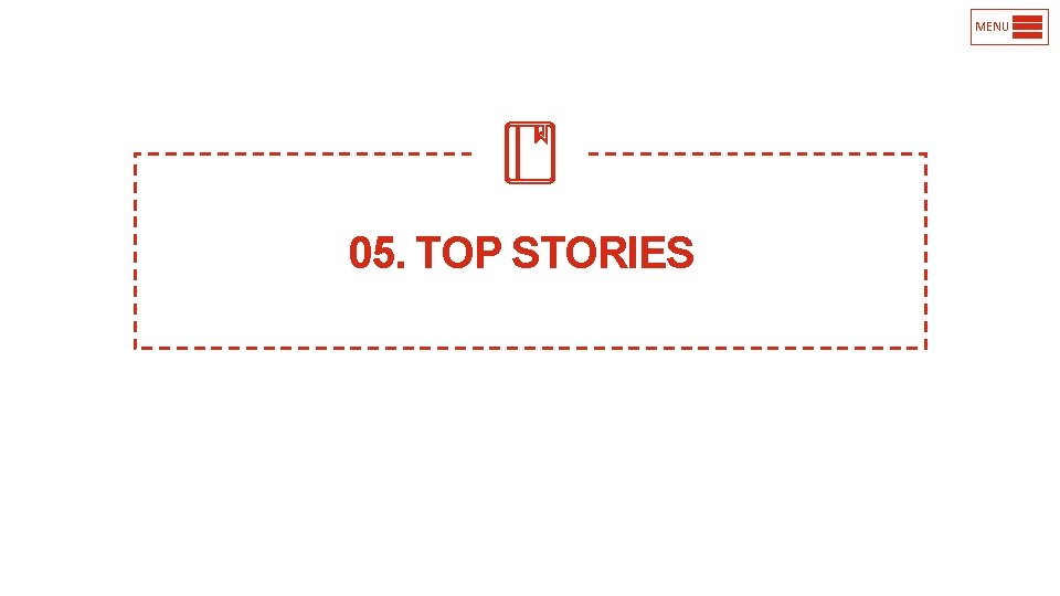 MENU 05. TOP STORIES 