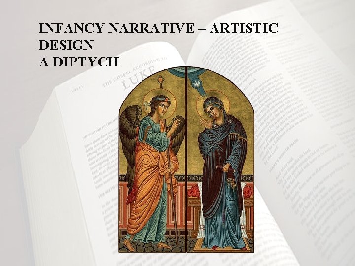 INFANCY NARRATIVE – ARTISTIC DESIGN A DIPTYCH 